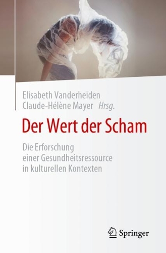 Der Wert der Scham: Die Erforschung einer Gesundheitsressource in kulturellen Kontexten. 1. Aufl. 2023
