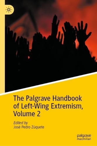 The Palgrave Handbook of Left-Wing Extremism. Volume 2.