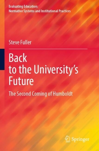 Back to the University's Future: The Second Coming of Humboldt. 2023 ed.