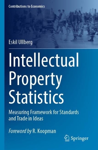 Intellectual Property Statistics: Measuring Framework for Standards and Trade in Ideas. 2023 ed.