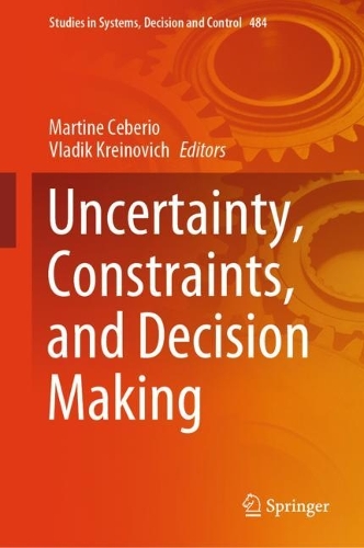 Uncertainty, Constraints, and Decision Making. 2023 ed.