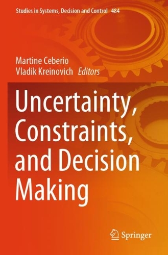 Uncertainty, Constraints, and Decision Making. 2023 ed.