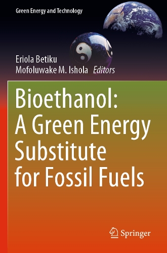 Bioethanol: A Green Energy Substitute for Fossil Fuels. 2023 ed.