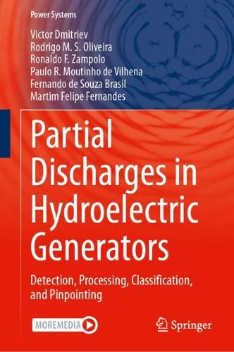 Partial Discharges in Hydroelectric Generators: Detection, Processing, Classification, and Pinpointing. 2024 ed.