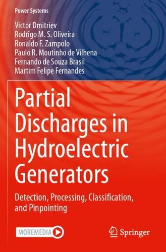 Partial Discharges in Hydroelectric Generators: Detection, Processing, Classification, and Pinpointing.