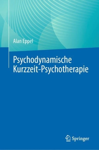 Psychodynamische Kurzzeit-Psychotherapie. 1. Aufl. 2023