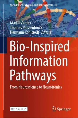 Bio-Inspired Information Pathways: From Neuroscience to Neurotronics. 1st ed. 2024