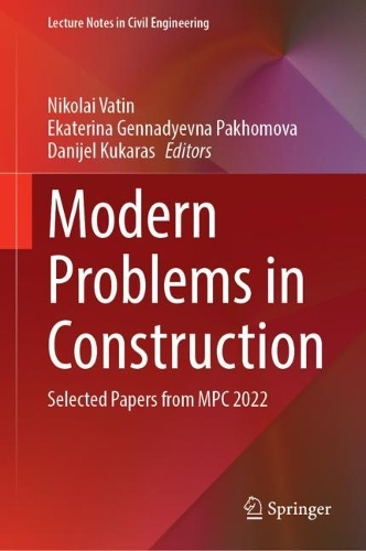 Modern Problems in Construction: Selected Papers from MPC 2022. 2024 ed.