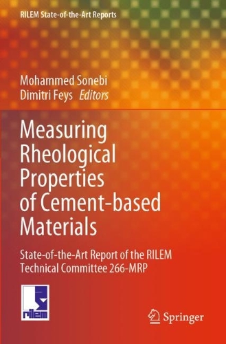 Measuring Rheological Properties of Cement-based Materials: State-of-the-Art Report of the RILEM Technical Committee 266-MRP.