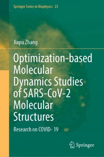Optimization-based Molecular Dynamics Studies of SARS-CoV-2 Molecular Structures: Research on COVID- 19. 2023 ed.