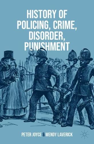 History of Policing, Crime, Disorder, Punishment.