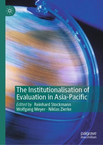 The Institutionalisation of Evaluation in Asia-Pacific.