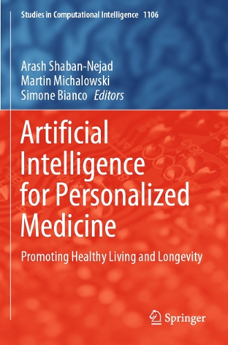 Artificial Intelligence for Personalized Medicine: Promoting Healthy Living and Longevity. 2023 ed.