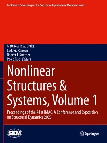 Nonlinear Structures & Systems, Volume 1: Proceedings of the 41st IMAC, A Conference and Exposition on Structural Dynamics 2023.