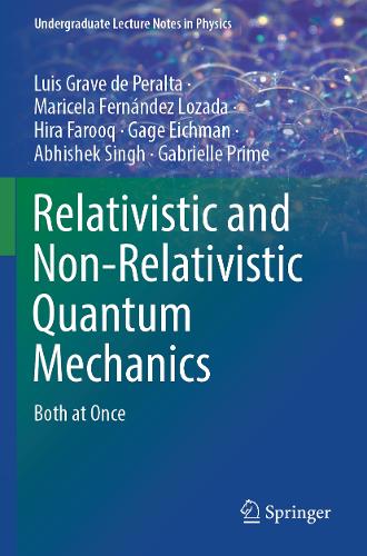 Relativistic and Non-Relativistic Quantum Mechanics: Both at Once. 2023 ed.
