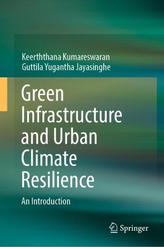 Green Infrastructure and Urban Climate Resilience: An Introduction. 2023 ed.
