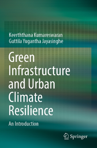 Green Infrastructure and Urban Climate Resilience: An Introduction. 2023 ed.