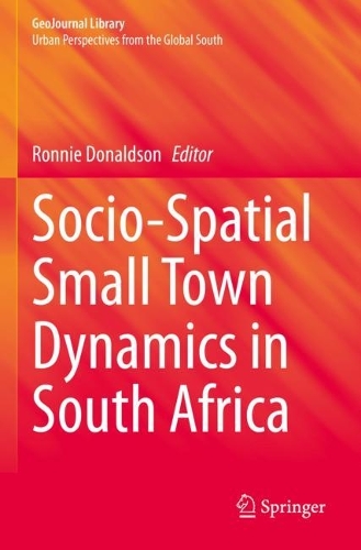 Socio-Spatial Small Town Dynamics in South Africa. 2023 ed.