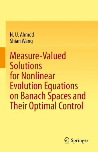 Measure-Valued Solutions for Nonlinear Evolution Equations on Banach Spaces and Their Optimal Control.