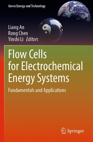 Flow Cells for Electrochemical Energy Systems: Fundamentals and Applications. 2023 ed.