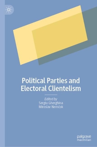 Political Parties and Electoral Clientelism.