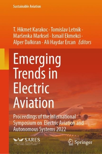 Emerging Trends in Electric Aviation: Proceedings of the International Symposium on Electric Aviation and Autonomous Systems 2022. 2023 ed.