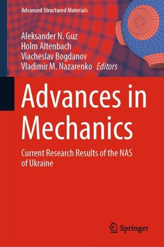 Advances in Mechanics: Current Research Results of the NAS of Ukraine. 2023 ed.