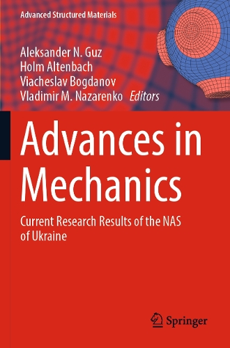 Advances in Mechanics: Current Research Results of the NAS of Ukraine. 2023 ed.