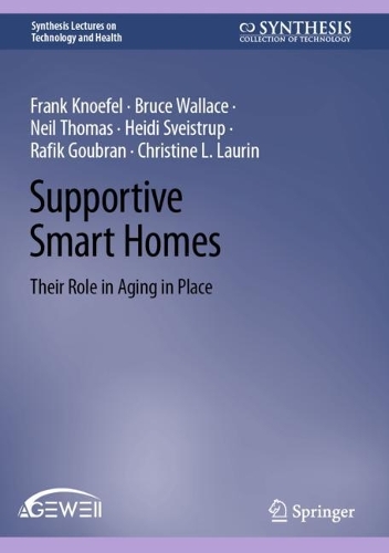 Supportive Smart Homes: Their Role in Aging in Place. 2024 ed.