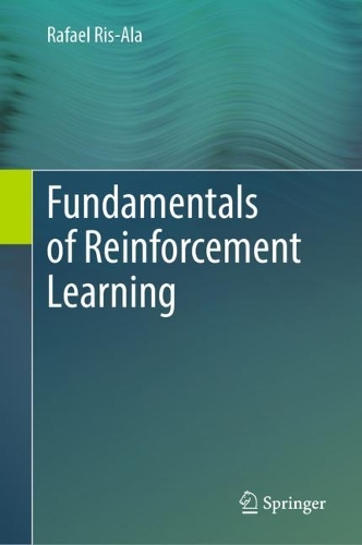 Fundamentals of Reinforcement Learning. 2023 ed.
