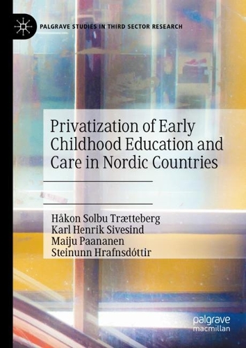 Privatization of Early Childhood Education and Care in Nordic Countries.