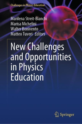 New Challenges and Opportunities in Physics Education. 2023 ed.