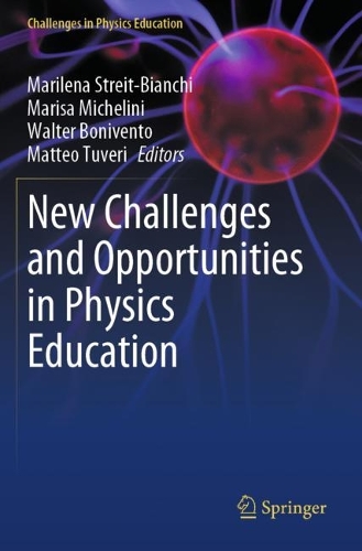 New Challenges and Opportunities in Physics Education.