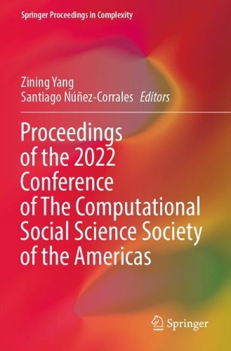 Proceedings of the 2022 Conference of The Computational Social Science Society of the Americas.