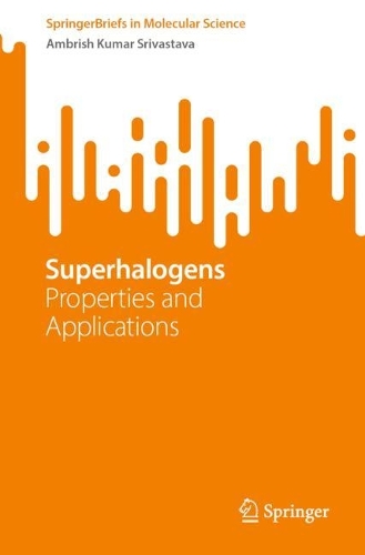 Superhalogens: Properties and Applications. 1st ed. 2023
