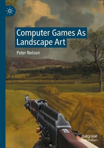 Computer Games As Landscape Art.