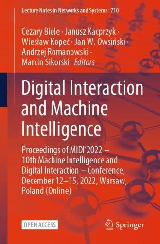 Digital Interaction and Machine Intelligence: Proceedings of MIDI'2022 - 10th Machine Intelligence and Digital Interaction - Conference, December 12-15, 2022, Warsaw, Poland (Online). 1st ed. 2023