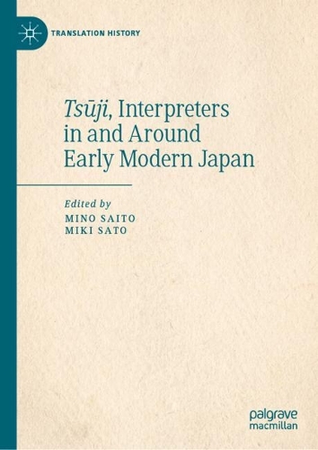 Tsuji, Interpreters in and Around Early Modern Japan.
