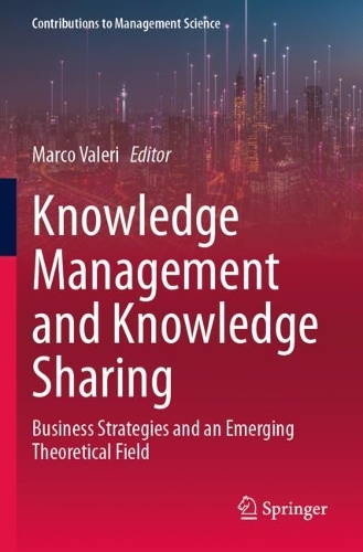 Knowledge Management and Knowledge Sharing: Business Strategies and an Emerging Theoretical Field.