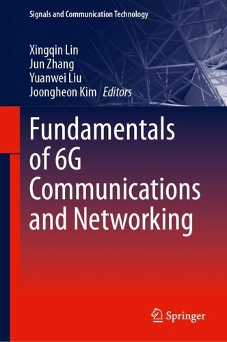 Fundamentals of 6G Communications and Networking. 2024 ed.