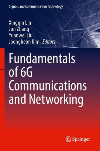 Fundamentals of 6G Communications and Networking.
