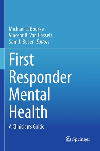 First Responder Mental Health: A Clinician's Guide.