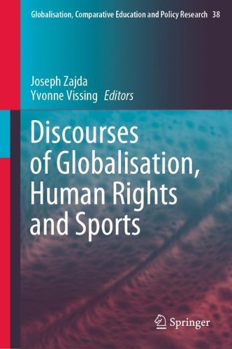 Discourses of Globalisation, Human Rights and Sports.