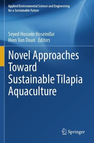 Novel Approaches Toward Sustainable Tilapia Aquaculture.