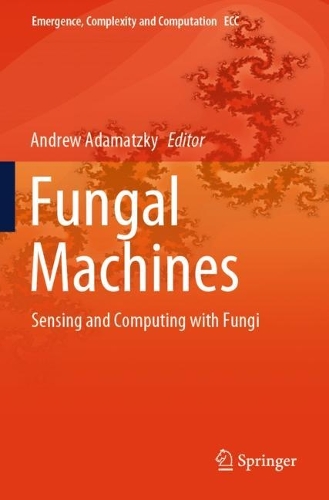 Fungal Machines: Sensing and Computing with Fungi. 2023 ed.