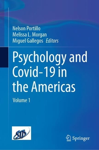 Psychology and Covid-19 in the Americas. Volume 1.