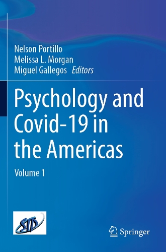 Psychology and Covid-19 in the Americas: Volume 1.