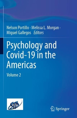 Psychology and Covid-19 in the Americas: Volume 2.