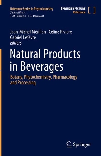 Natural Products in Beverages: Botany, Phytochemistry, Pharmacology and Processing. 2025 ed.