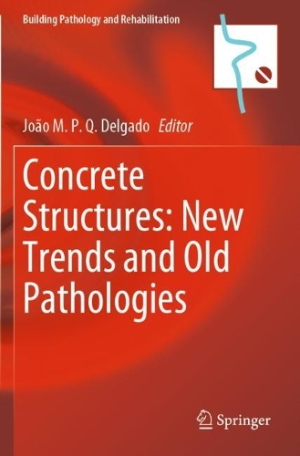 Concrete Structures: New Trends and Old Pathologies.